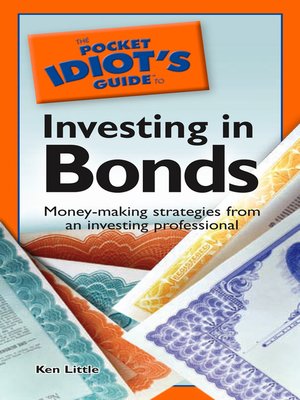 cover image of The Pocket Idiot's Guide to Investing in Bonds